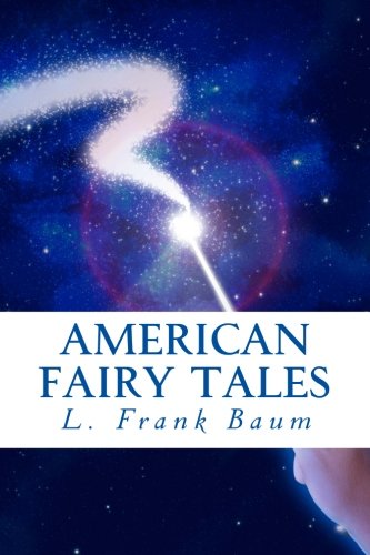 American Fairy Tales von CreateSpace Independent Publishing Platform